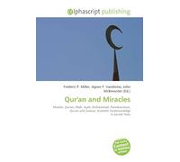 Qur'an and Miracles: Muslim, Qur'an, Allah, Ayah, Muhammad, Pseudoscience, Qur'an and Science, Scientific Foreknowledge in Sacred Texts