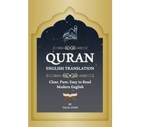 Quran English Translation: Clear, Pure, Easy to Read Modern English