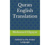 Quran English Translation: Faithful to the Arabic Language