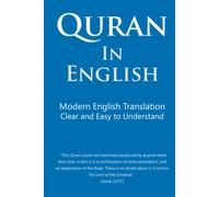 Quran in English: Clear and Easy to Understand. Modern English Translation.