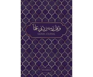 قل ربي زدني علما - Quran Journal: Aumenta la tua conoscenza del Corano attraverso un piano di studio guidato e semplificato per approfondire ayat del ... le tue riflessioni personali e molto altro