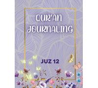 Qur'an Journaling Juz 12: Trace Qur'an Juz 12 | tafsir | Dua and Reflection for all ages ,teens , women, revert or gift for any occasions.