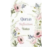Quran Refection Notes: Write and Reflections on the Individual Verses of Quran
