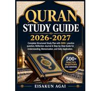 QURAN STUDY GUIDE 2026-2027: Complete Structured Study Plan with 500+ practice question, Reflection Journal & Step-by-Step Guide for Understanding, Memorization, and Daily Application