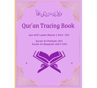 Quran tracing Book -Juz Alif Laam Meem (Part-01): The book presents Juz-01 in a traceable format, often using the Uthmani script.