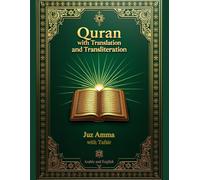 Quran with Translation and Transliteration: Arabic and English Juz Amma with Tafsir for Easy Reading, Understanding, and Memorizing | Perfect for Beginners and Kids