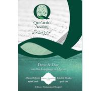Qur'anic Arabic, Delve & Dive into the Language of Qur'an: Beginner Level