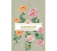 QURANOTES: THE BEST Quran Notebook and Quran Journal.. Reflect, Write, and Grow: Your Daily Companion for Quranic Insights and Reflections 200+ pages