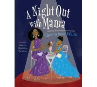 Quvenzhané Wallis A Night Out with Mama (Copertina rigida)