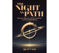 Quyen Ngo The Night As Path: Dreams, Illusion, and Recognition in Ti (Tascabile)