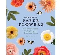 Quynh D. Nguyen The New Art of Paper Flowers (Copertina rigida)