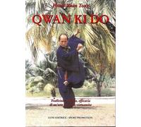 Qwan Ki Do. Tradizione, cultura, efficacia di un'arte marziale vietnamita ...