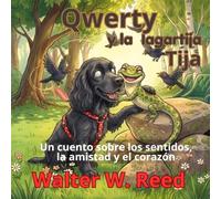 Qwerty y la lagartija Tija: Un cuento sobre los sentidos, la amistad y el corazón