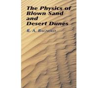 R a Bagnold The Physics of Blown Sand and Desert (Tascabile) Dover Earth Science