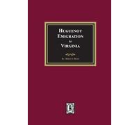 R a Brock Huguenot Emigration to Virginia (Tascabile)