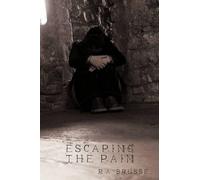 R.A. Brusse Escaping the Pain (Tascabile)