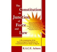 Race Achara The Constitution as Junction of Force and Law: A Re-exam (Tascabile)