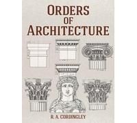 R. A. Cordingley Orders of Architecture (Tascabile)