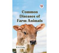 R. A. Craig Craig R. A. R. A. Craig Common Diseases of Farm Animals (Tascabile)