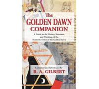 R A Gilbert The Golden Dawn Companion (Copertina rigida)