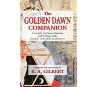 R A Gilbert The Golden Dawn Companion (Tascabile)