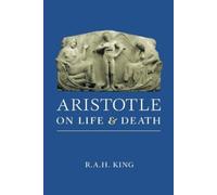 R. A. H. King Aristotle on Life and Death (Tascabile)