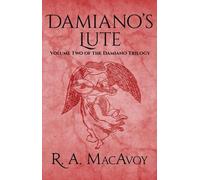 R. A. MacAvoy Damiano's Lute (Tascabile)