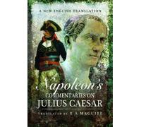 R. A. Maguire Napoleon's Commentaries on Julius Caesar (Copertina rigida)