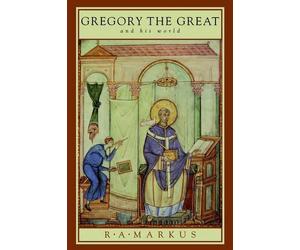 R. A. Markus Gregory the Great and his World (Tascabile)