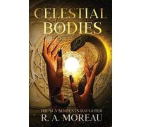 R A Moreau Celestial Bodies (Tascabile)
