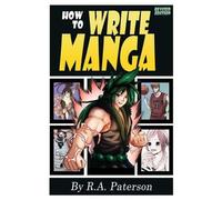R a Paterson How to Write Manga (Tascabile) How to Write