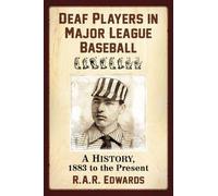 R.A.R. Edwards Deaf Players in Major League Baseball (Tascabile)
