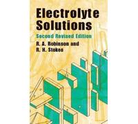 R.A. Robinson R.H. Stokes Electrolyte Solutions (Tascabile)