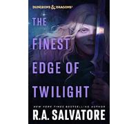 R.A. Salvatore The Finest Edge of Twilight: Dungeons & Dragon (Copertina rigida)