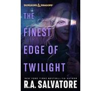 R.A. Salvatore The Finest Edge of Twilight: Dungeons & Dragon (Copertina rigida)