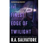 R.A. Salvatore The Finest Edge of Twilight: Dungeons & Dragons (Tascabile)