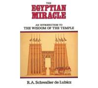 R.A.Schwaller De Lubicz The Egyptian Miracle (Tascabile)