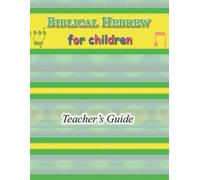 R A Sheats Biblical Hebrew for Children Teacher's Guide (Tascabile)