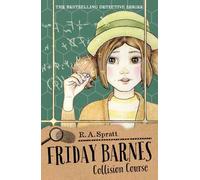 R.A. Spratt Friday Barnes 12: Collision Course (Tascabile)