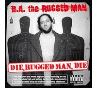 R.A. The Rugged Man - Die Rugged Man Die