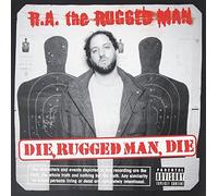R.A. The Rugged Man - Die Rugged Man Die