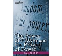 R a Torrey The Power of Prayer and the Prayer of Power (Copertina rigida)