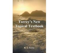 R a Torrey Torrey's New Topical Textbook (Copertina rigida)