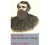 R a Torrey Why God Used D. L Moody (Copertina rigida)