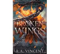 R a Vincent Broken Wings (Copertina rigida)