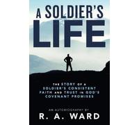 R A Ward A Soldier's Life (Tascabile)
