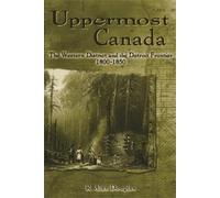 R. Alan Douglas Uppermost Canada (Tascabile) Great Lakes Books Series