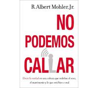 R. Albert Mohler, Jr. No podemos callar (Copertina rigida)