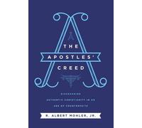 R. Albert Mohler, Jr. The Apostles' Creed (Copertina rigida)