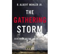 R. Albert Mohler, Jr. The Gathering Storm (Copertina rigida)
